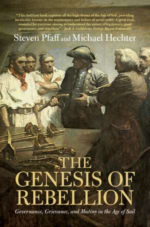 The Genesis of Rebellion: Governance, Grievance, and Mutiny in the Age of Sail de Steven Pfaff