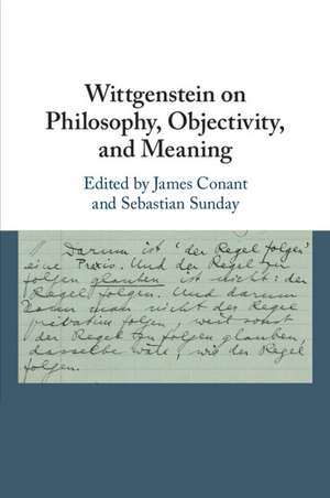 Wittgenstein on Philosophy, Objectivity, and Meaning de James Conant