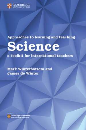 Approaches to Learning and Teaching Science: A Toolkit for International Teachers de Mark Winterbottom