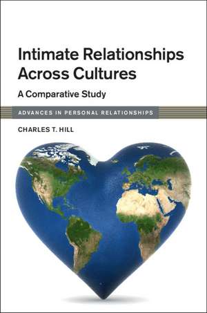 Intimate Relationships across Cultures: A Comparative Study de Charles T. Hill