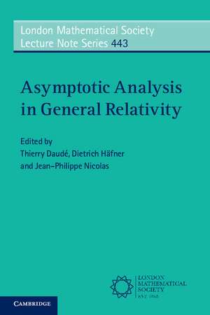 Asymptotic Analysis in General Relativity de Thierry Daudé