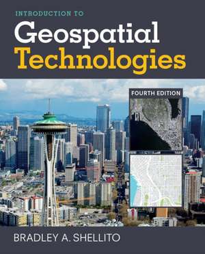 Introduction to Geospatial Technologies de Bradley A. Shellito