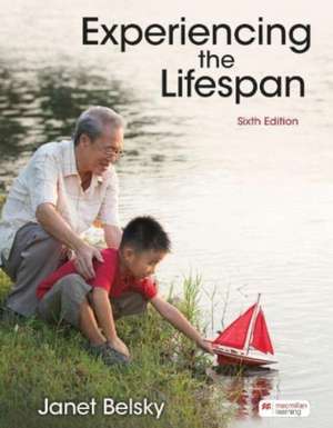 Experiencing the Lifespan (International Edition) de Janet Belsky