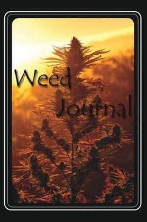 Weed Journal de Tom W. Steffey