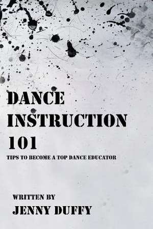 Duffy, J: Dance Instruction 101