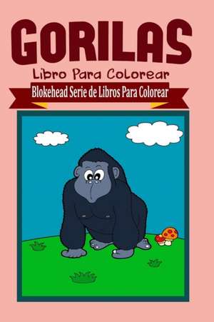 Gorilas Libro Para Colorear de El Blokehead