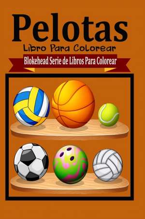 Pelotas Libros Para Colorear de El Blokehead