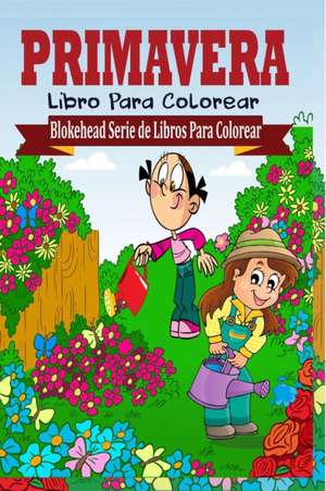 Primavera Libro Para Colorear de El Blokehead