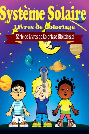 Systeme Solaire Livres de Coloriage de Le Blokehead