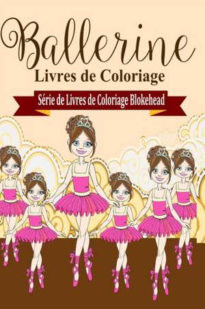 Ballerine Livres de Coloriage de Le Blokehead