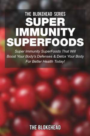 Super Immunity Superfoods de The Blokehead