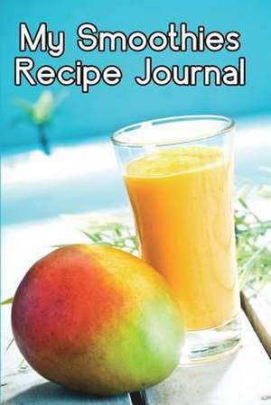 My Smoothies Recipe Journal de The Blokehead