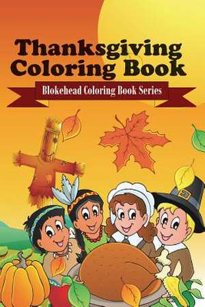 Thanksgiving Coloring Book de The Blokehead