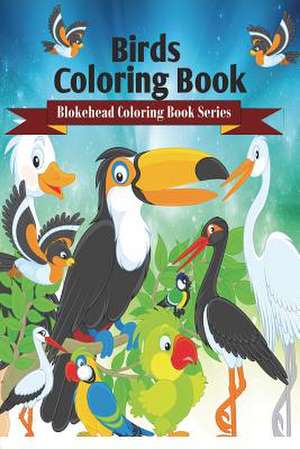 Birds Coloring Book de The Blokehead