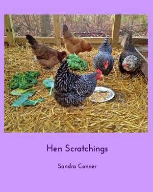 Hen Scratchings de Sandra Conner