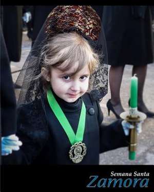 Semana Santa Em Zamora de Antonio Fernandes Marmelo