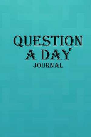 Question a Day Journal de The Blokehead