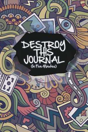 Destroy This Journal (in Five Minutes) de The Blokehead