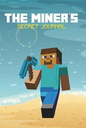 The Miner's Secret Journal de The Blokehead