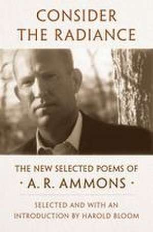 Consider the Radiance de A. R. Ammons