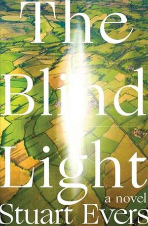The Blind Light de Stuart Evers