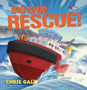 Big Ship Rescue! de Chris Gall