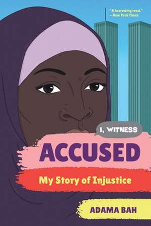 Accused – My Story of Injustice de Adama Bah