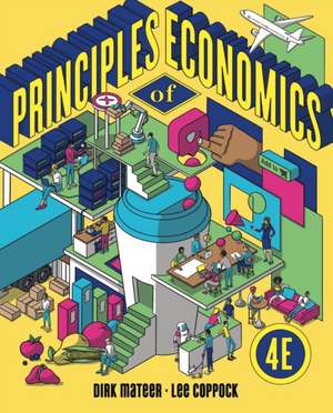 Principles of Economics – with Ebook, InQuizitive, Smartwork, and Videos, Fourth Edition de Dirk Mateer