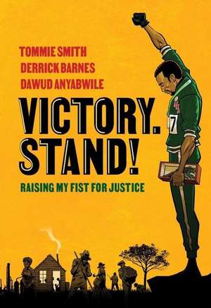 Victory. Stand! – Raising My Fist for Justice de Tommie Smith