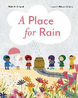 A Place for Rain de Michelle Schaub