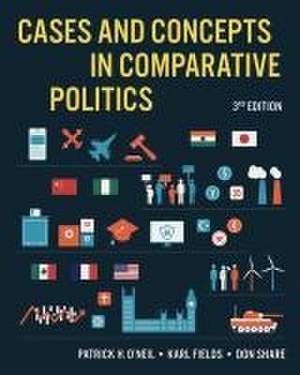 Cases and Concepts in Comparative Politics – with Norton Illumine Ebook and InQuizitive de Patrick H O′neil