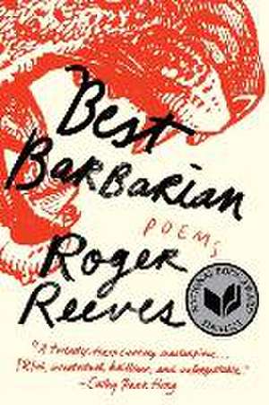 Best Barbarian – Poems de Roger Reeves