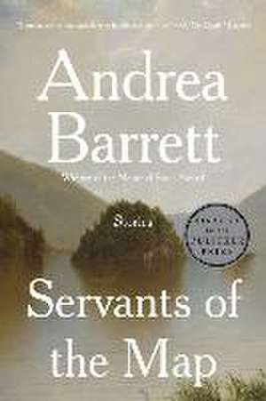 Servants of the Map – Stories (Reissue) de Andrea Barrett