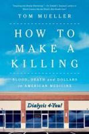 How to Make a Killing de Tom Mueller