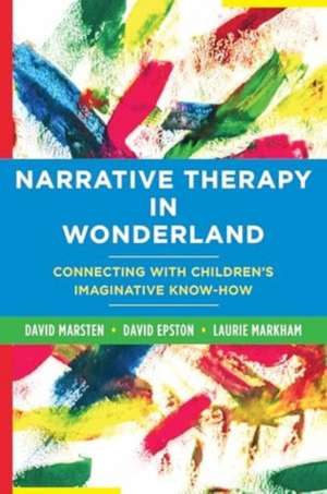 Narrative Therapy in Wonderland de David Epston