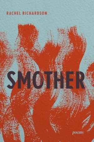 Smother de Rachel Richardson