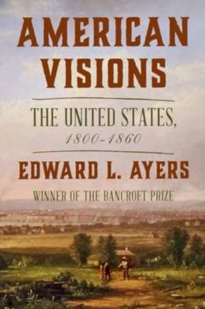 American Visions de Edward L Ayers