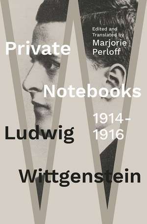 Private Notebooks: 1914–1916 de Ludwig Wittgenstein