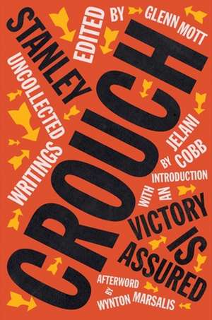 Victory Is Assured – Uncollected Writings of Stanley Crouch de Stanley Crouch