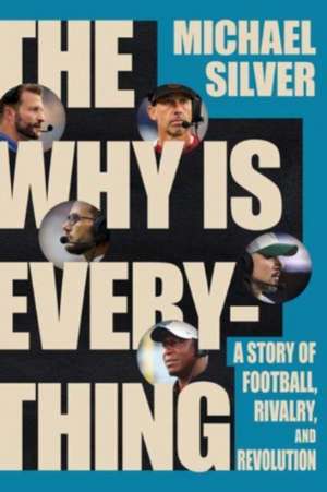 The Why Is Everything de Michael Silver