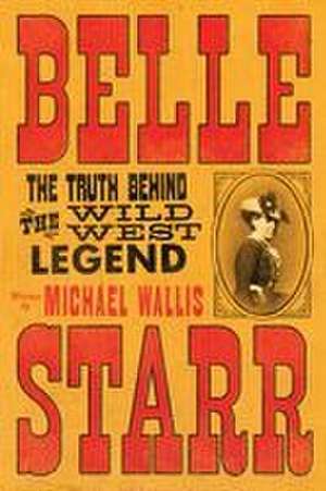 Belle Starr de Michael Wallis