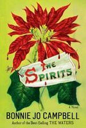 Spirits de Bonnie Jo Campbell
