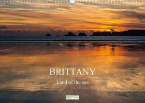 Brittany - Land of the sea - UK-Version (Wall Calendar 2018 DIN A3 Landscape) de Monika Schwager