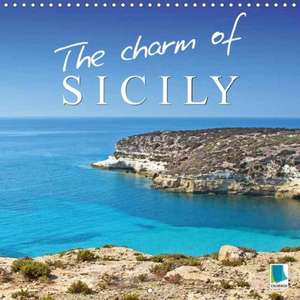 The charm of Sicily (Wall Calendar 2018 300 × 300 mm Square) de k. A. CALVENDO