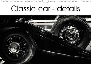 Classic car - details (Wall Calendar 2018 DIN A4 Landscape) de Andy D.