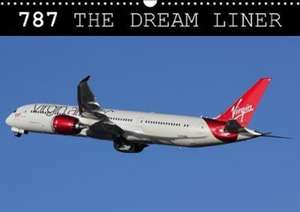 787 - The Dream Liner (Wall Calendar 2018 DIN A3 Landscape) de Mark Stevens