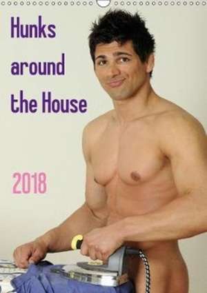 Hunks around the House (Wall Calendar 2018 DIN A3 Portrait) de K. A. Malestockphoto