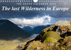 The last Wilderness in Europe. The Sarek Calendar 2020 / UK-Version (Wall Calendar 2020 DIN A4 Landscape) de Frank Tschöpe