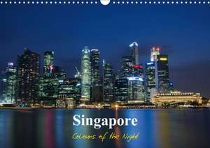 Singapore - Colours of the Night / UK Version (Wall Calendar 2020 DIN A3 Landscape) de Ralf Wittstock