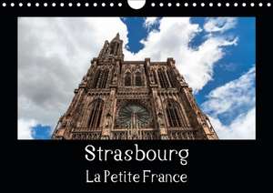 Strasbourg La Petite France (Calendrier mural 2020 DIN A4 horizontal) de Horst Eisele